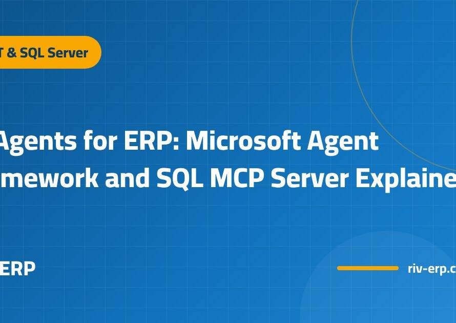 AI Agents for ERP: Microsoft Agent Framework and SQL MCP Server Explained