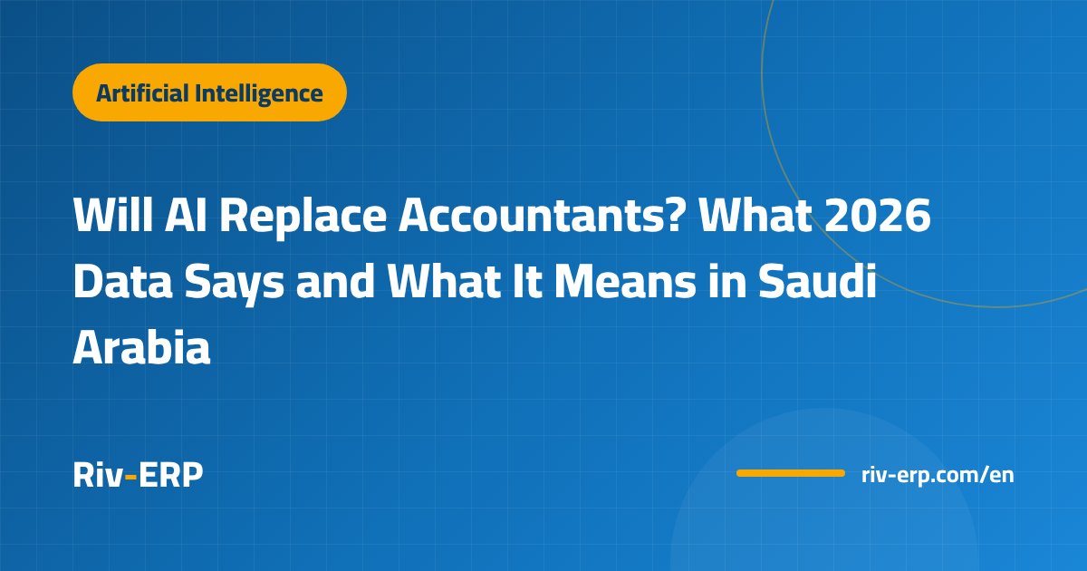 Will AI Replace Accountants? What 2026 Data Says and What It Means in Saudi Arabia