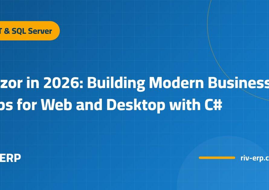 Blazor in 2026: Building Modern Business Apps for Web and Desktop with C#