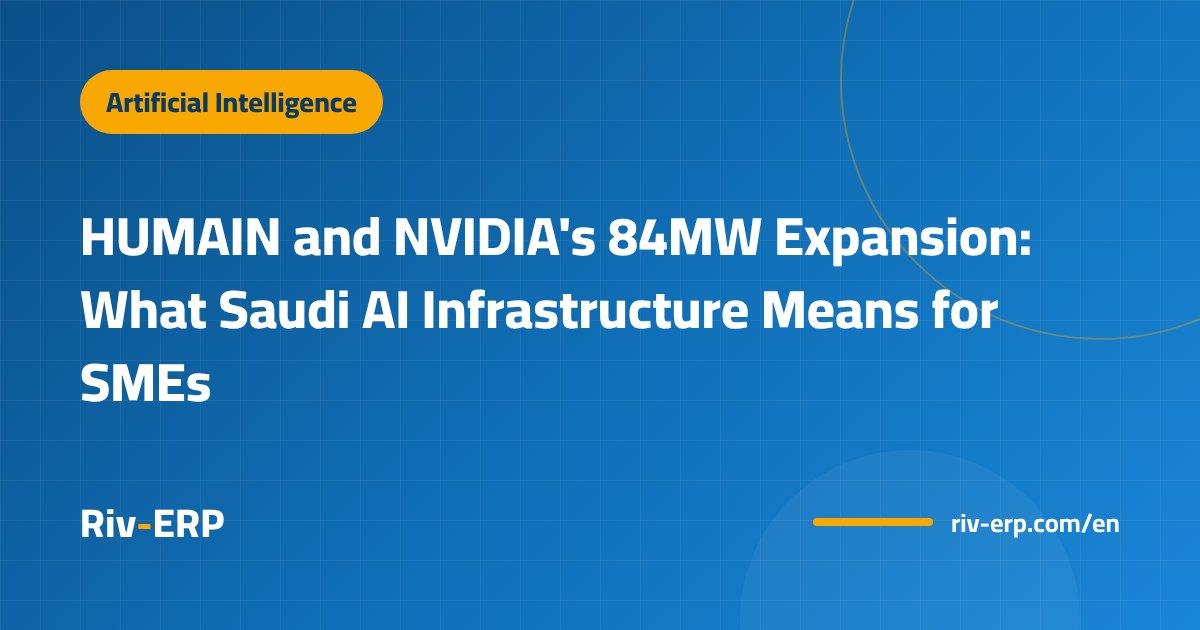 HUMAIN and NVIDIA's 84MW Expansion: What Saudi AI Infrastructure Means for SMEs