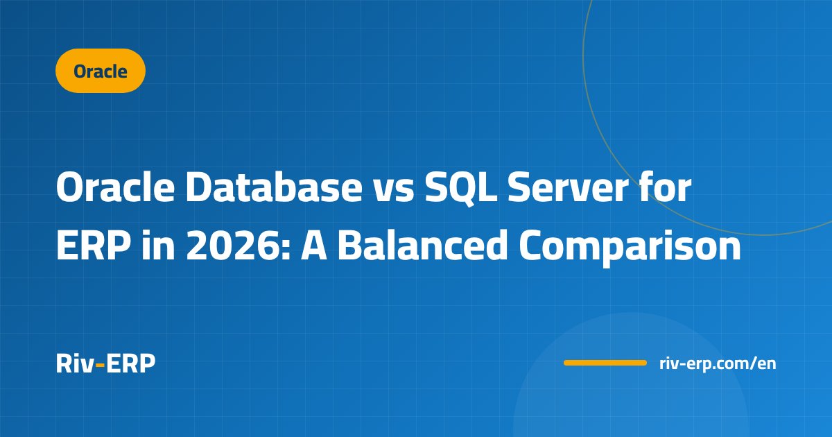 Oracle Database vs SQL Server for ERP in 2026: A Balanced Comparison